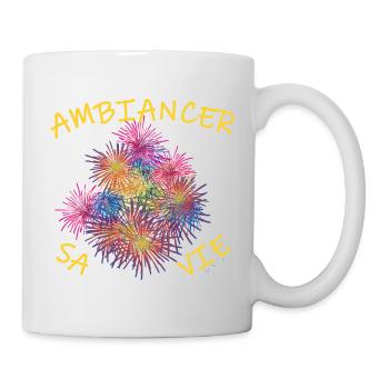 Ambiancer sa vie - Mug blanc - blanc - Droite