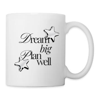 Dream Big Plan Well - Mug - white - Right