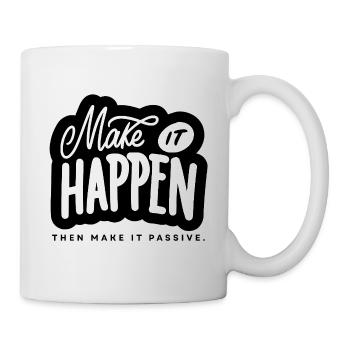 Make It Happen Typo Motivationsspruch - Tasse - Weiß - Rechts