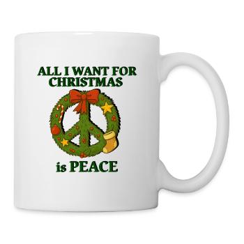 All I Want for Christmas is Peace – Xmas Peace - Mug - white - Right