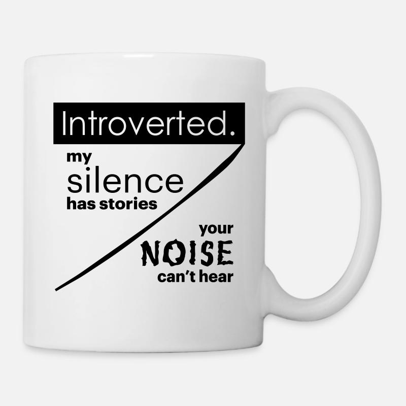 Introvertiert. Stille – Lärm. - Tasse - Weiß
