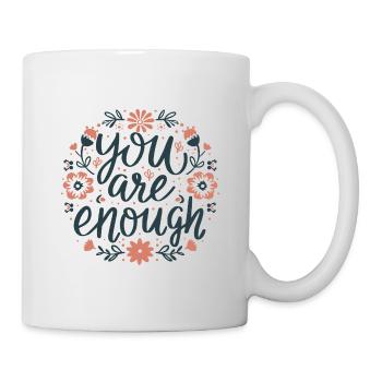 Du hast genug Selbstliebeszitate, süße, mädchenhafte Blumen - Tasse - Weiß - Rechts