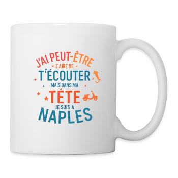 Maybe I sound like I'm listening to Naples - Mug - white - Right
