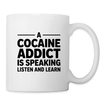Un accro à la cocaïne parle, écoute et apprend - Mug blanc - blanc - Droite