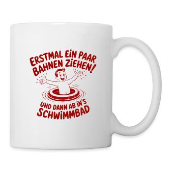Ein paar Bahnen ziehen - und danach ab in's Bad - Tasse - Weiß - Rechts