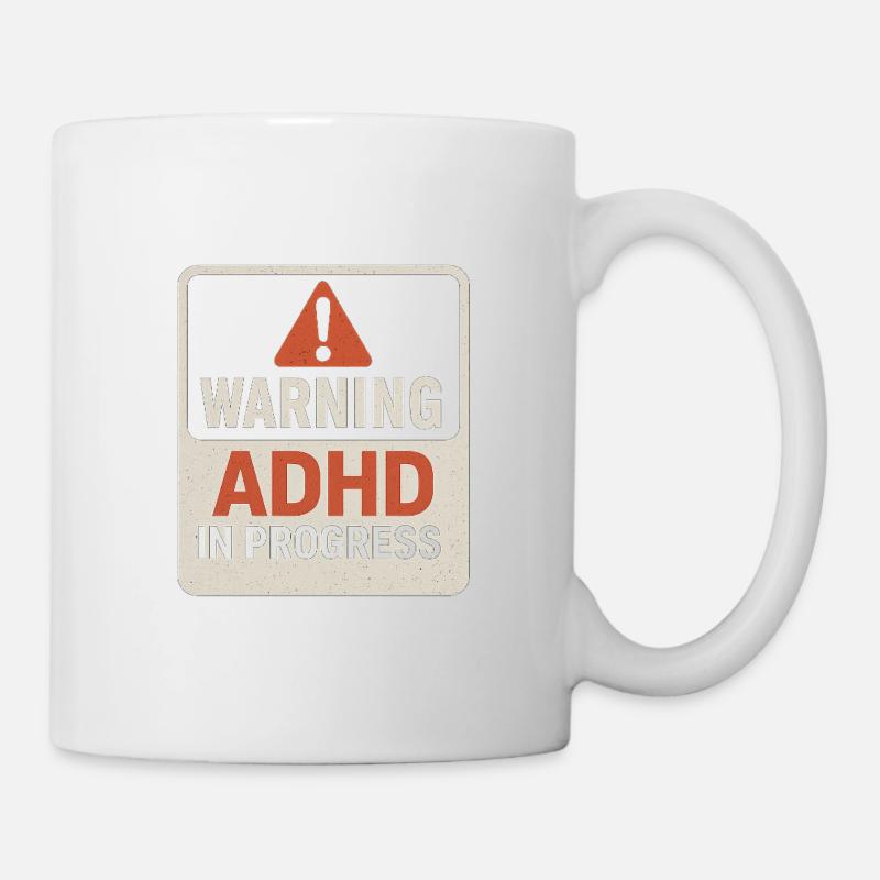 ADHS in Bearbeitung Warnung - Tasse - Weiß