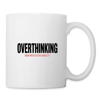Trop réfléchir, maintenant avec plus d’anxiété ! - Mug blanc - blanc - Droite