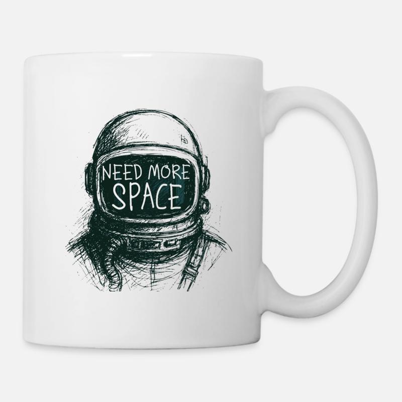 Need More Space Astronaut Spruch Zeichnung - Tasse - Weiß