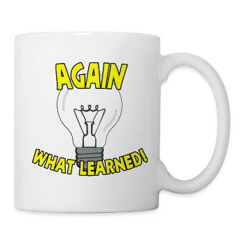 Encore une fois, qu’est-ce que j’ai appris - Mug blanc - blanc - Droite