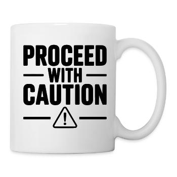 Vorsichtig vorgehen - Tasse - Weiß - Rechts