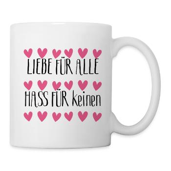 Liebe für alle, Hass für keinen. Frioeden, Peace - Tasse - Weiß - Rechts