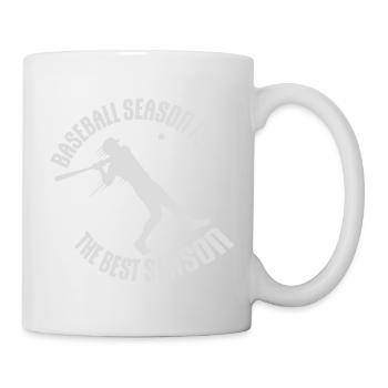 Baseball Season Is The Best Season Fan Spiel Sport - Tasse - Weiß - Rechts