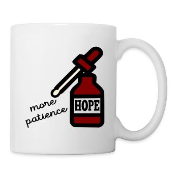 Hoffnung Geduld - Tasse - Weiß - Rechts