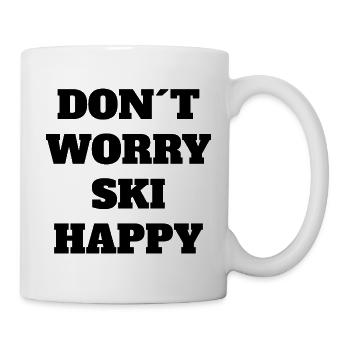 Don’t Worry Ski Happy Fun Shirt - Tasse - Weiß - Rechts