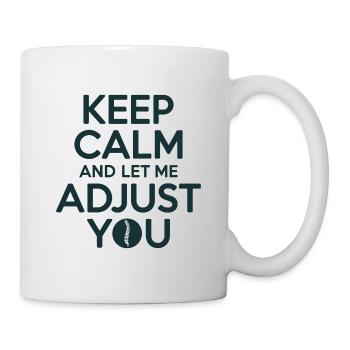 Chiropractor Keep Calm And Let Me Adjust  - Mug - white - Right