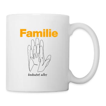 Familie bedeutet alles – Hände, die verbinden - Tasse - Weiß - Rechts