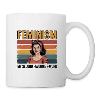 Feminismus ist mein zweitliebstes F-Wort – Feminismus T - Tasse - Weiß - Rechts