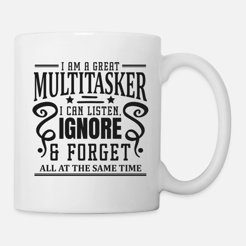 Multitâche : écouter, ignorer et oublier - Mug blanc - blanc