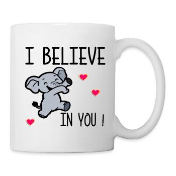 Motivation – Ich glaube an dich - Tasse - Weiß - Rechts