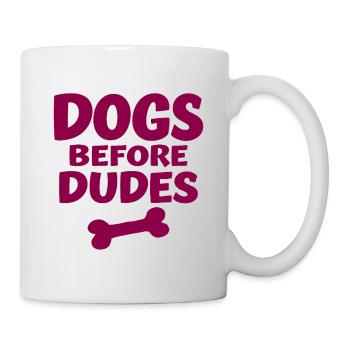 Dogs Before Dudes Dog Love Statement - Mug - white - Right