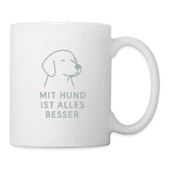 Mit Hund Ist Alles Besser - Tasse - Weiß - Rechts