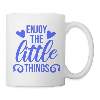 Enjoy The Little Things Dankbarkeit Achtsamkeit - Tasse - Weiß - Rechts