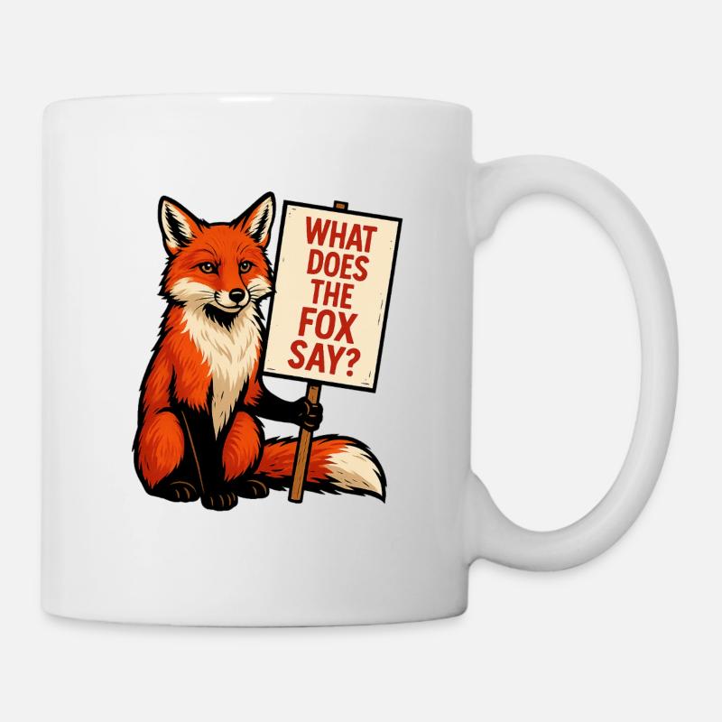 Fuchs mit Schild – Was sagt der Fuchs - Tasse - Weiß