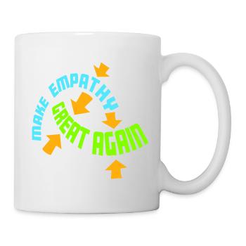 Make Empathy Great Again Political Statement Hope - Mug - white - Right