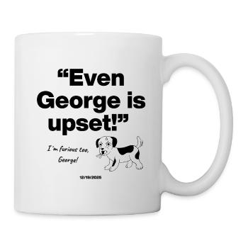 Même George est bouleversé, furieux, chien, frustré - Mug blanc - blanc - Droite