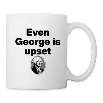 Même George est encore contrarié, politique américaine, mème - Mug blanc - blanc - Droite