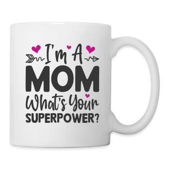 I'm a Mom. What's Your Superpower - Mug - white - Right