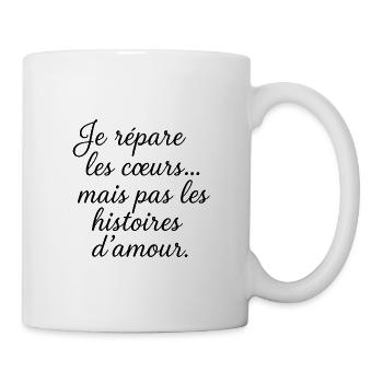 I repair hearts but not love stories - Mug - white - Right