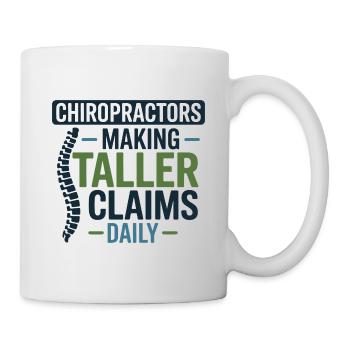 Chiropractor Making Taller Claims Daily Profession - Mug - white - Right