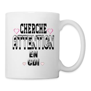 Cherche Attention en CDI - Mug blanc - blanc - Droite