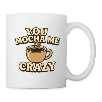 Toi, tu me fais un moka de café fou - Mug blanc - blanc - Droite