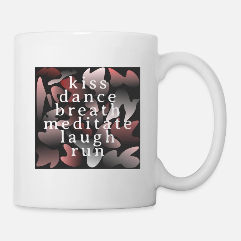 Kiss Dance Breath Meditate Laughter Running - Mug - white