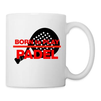 Né pour le padel, né dans le racket ! Écrase-le - Mug blanc - blanc - Droite