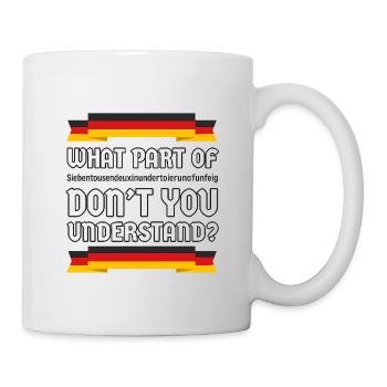 Welcher Teil Verstehst Du Nicht? Deutschland  - Tasse - Weiß - Rechts
