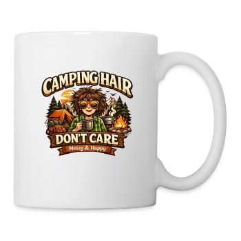 Camping Hair Don’t Care – Humor T-Shirt - Tasse - Weiß - Rechts