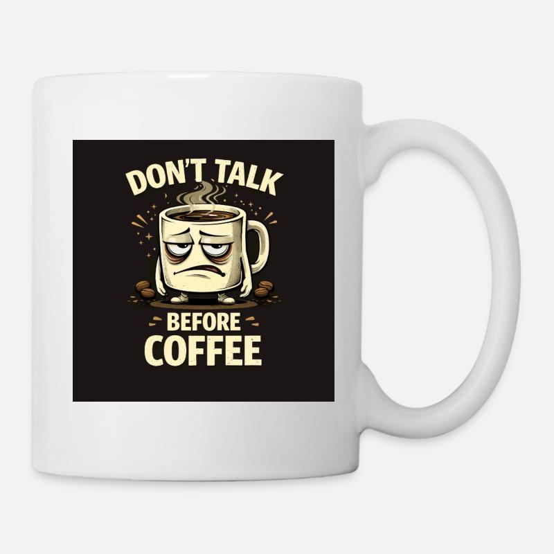 Don't talk before coffee - Mug - white