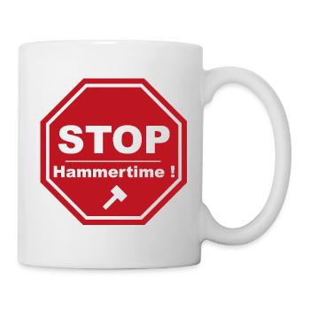 Stopp Hammertime - Tasse - Weiß - Rechts