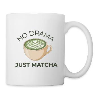 No Drama Just Matcha – ruhiges Matcha Tassen Motiv - Tasse - Weiß - Rechts