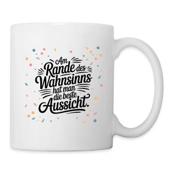 On the edge of madness you have the best view - Mug - white - Right