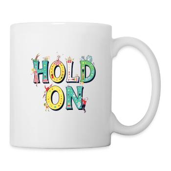 Hold On – Circus Letters Motivation - Mug - white - Right