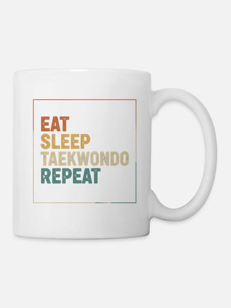 Eat Sleep Taekwondo Repeat - Tasse - Weiß