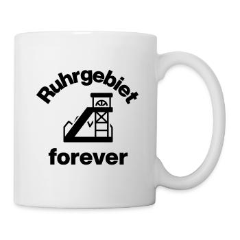 RUHRGEBIET FOREVER! GEBOREN AUF KOHLE MALOCHER - Tasse - Weiß - Rechts