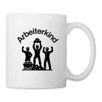 STOLZES ARBEITERKIND, AUF KOHLE GEBOREN MALOCHE - Tasse - Weiß - Rechts
