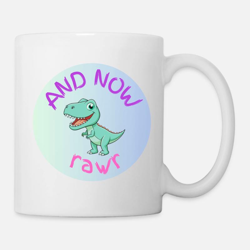 AND NOW RAWR - Dino - Mug blanc - blanc