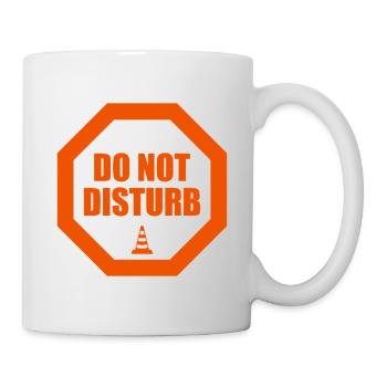 Do Not Disturb Warnung Stoppschild Statement - Tasse - Weiß - Rechts