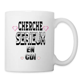 Cherche Sérieux en CDI - Mug blanc - blanc - Droite